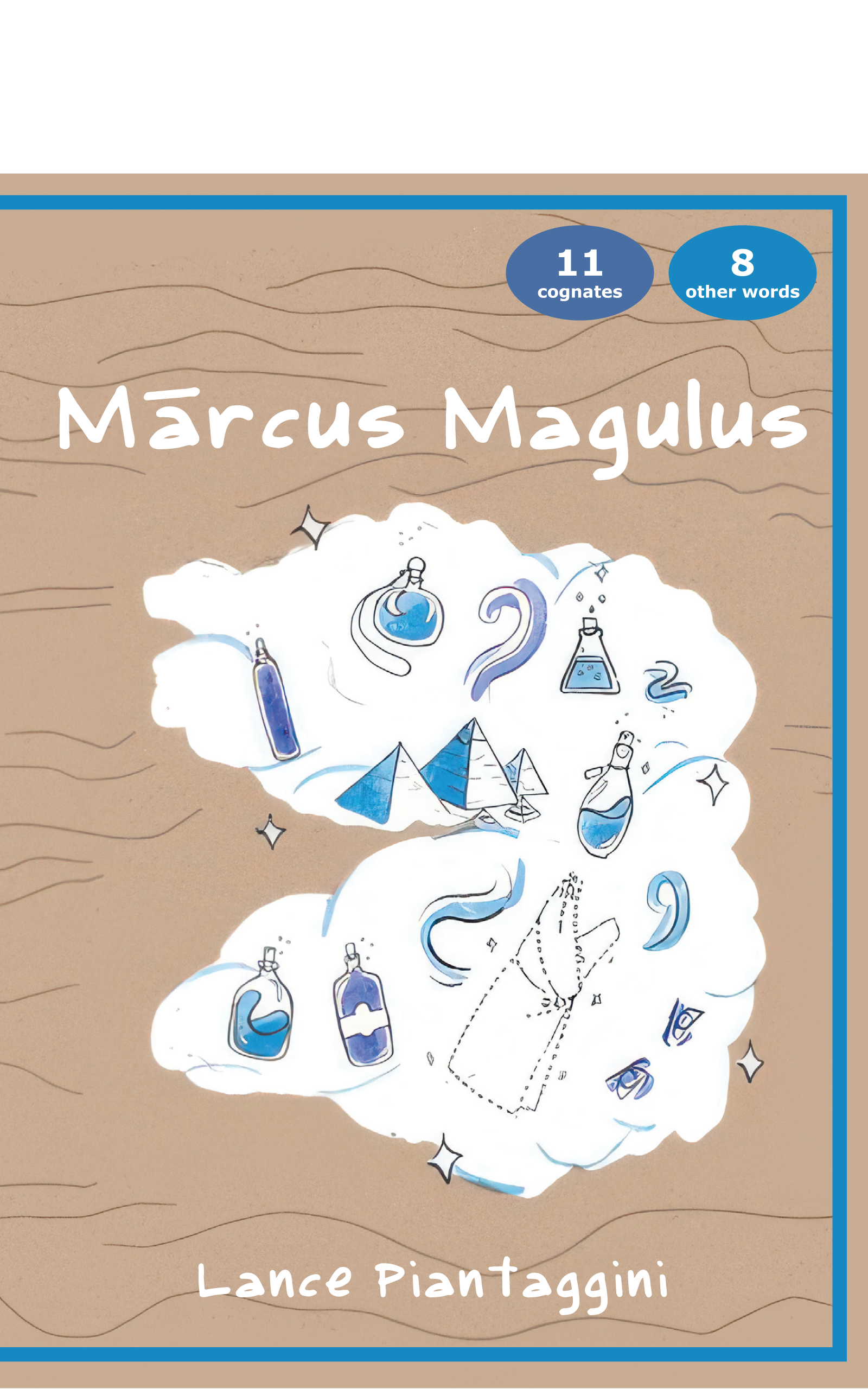 Front Cover of Marcus Magulus, by Lance Piantaggini (Storybase Books, 2024)