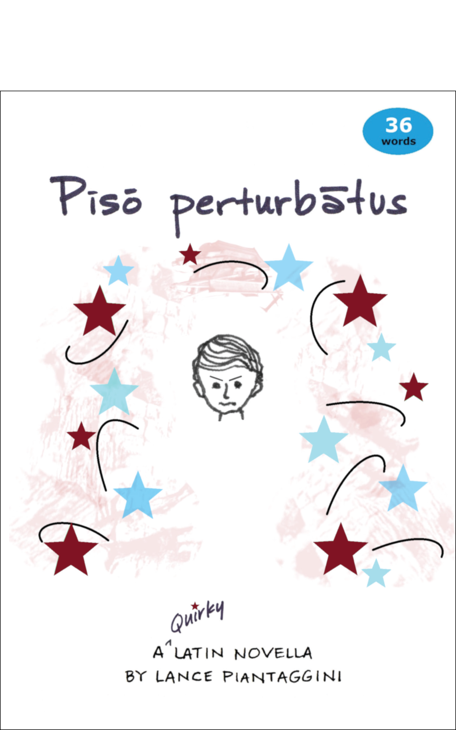 Front Cover of Piso Perterbatus: A Quirky Latin Novella, by Lance Piantaggini