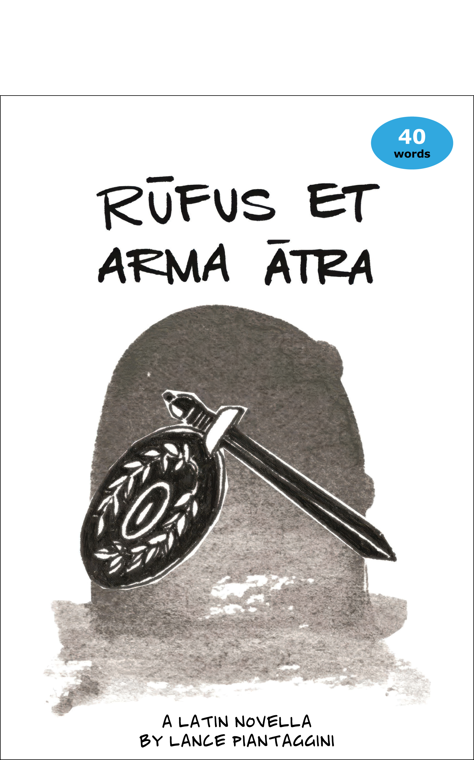 Front Cover of Rufus et Arma Atra, by Lance Piantaggini (Storybase Books, 2024)