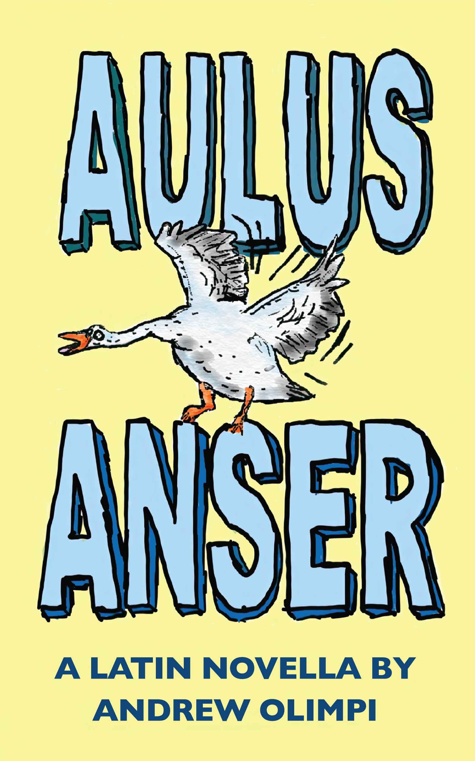 Aulus Anser, by Andrew Olimpi (Front Cover)