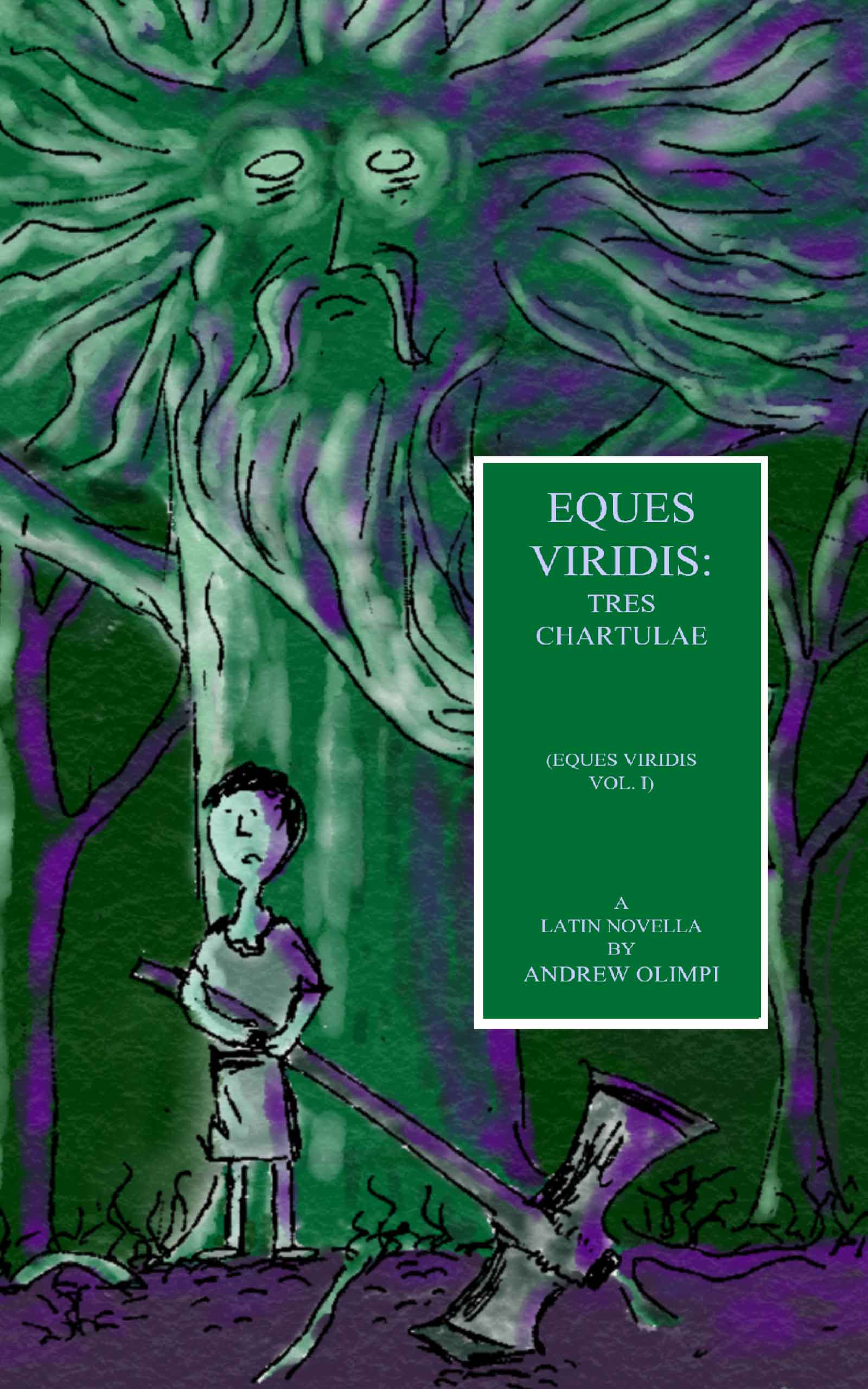 Eques Viridis, vol. 1: Tres Chartulae, by Andrew Olimpi (Front Cover)