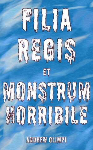 Front cover of the revised edition of Filia Regis: A Latin Novella, by Andrew Olimpi (Storybase Books, 2026)