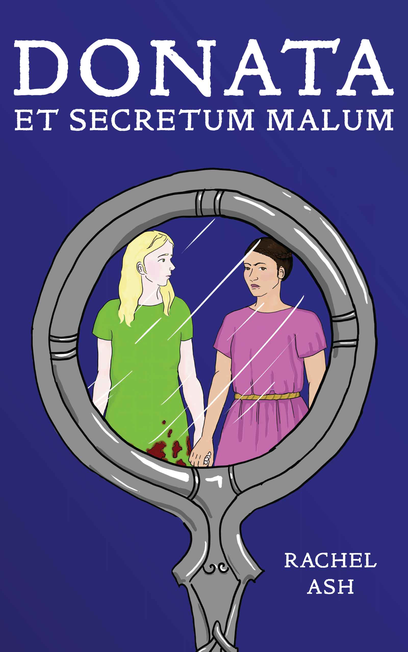 Front Cover of Donata et Secretum Malum: A Latin Novella, by Rachel Ash (Storybase Books, 2026)