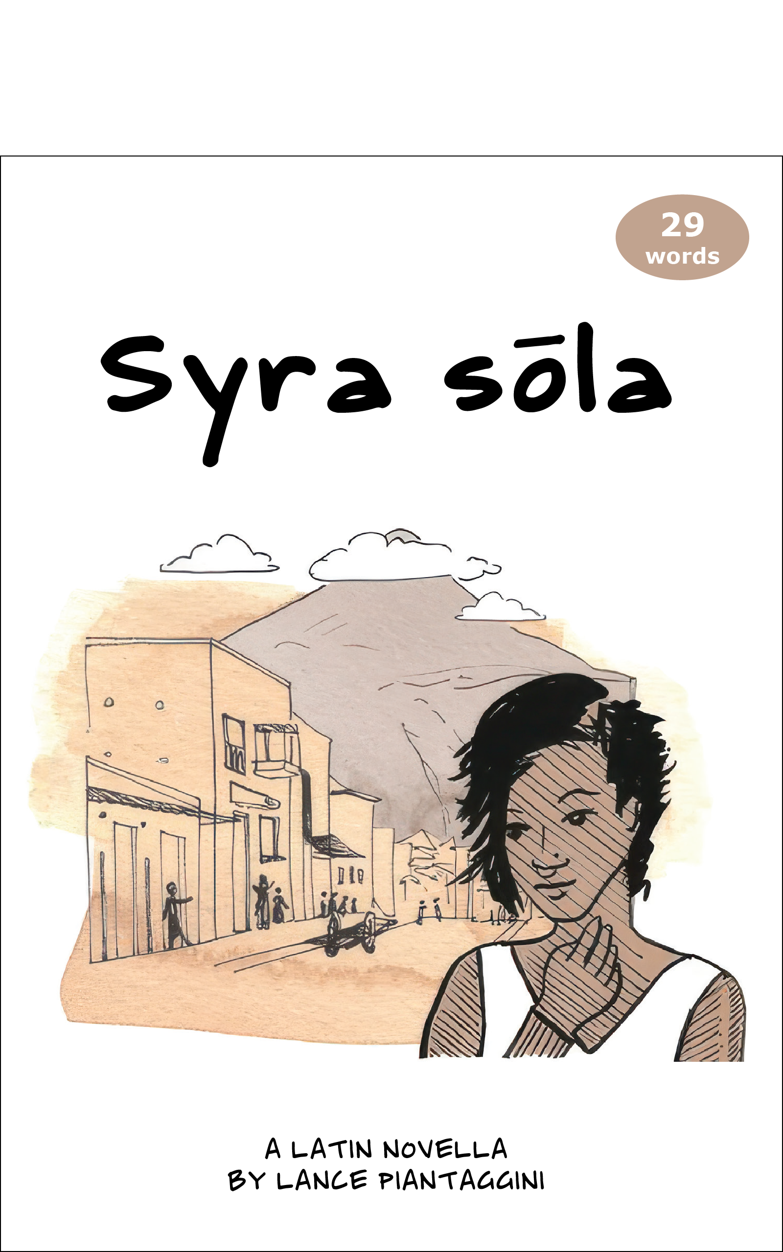 Front Cover of the Revised Edition of Syra Sola: A Latin Novella, by Lance Piantaggini (Storybase Books, 2024)