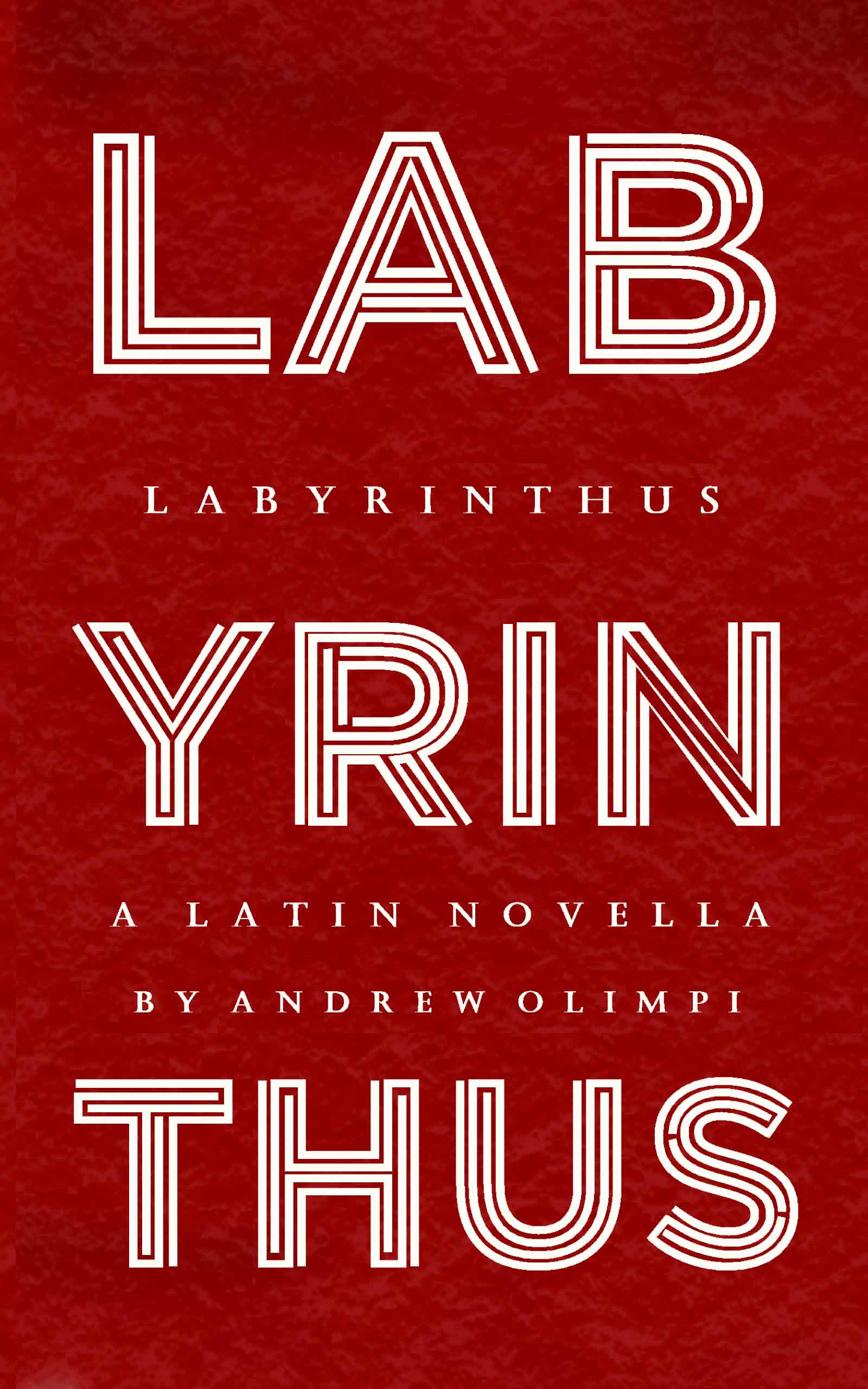 Labyrinthus: A Latin Novella, by Andrew Olimpi (Front Cover)