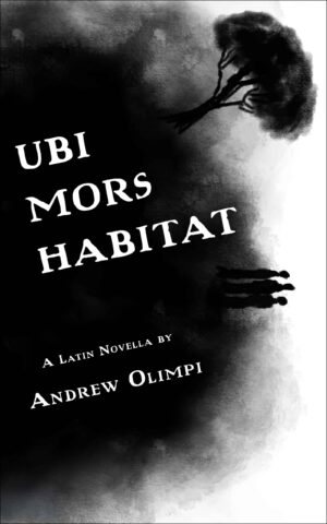 Ubi Mors Habitat, revised edition, by Andrew Olimpi (Front Cover)