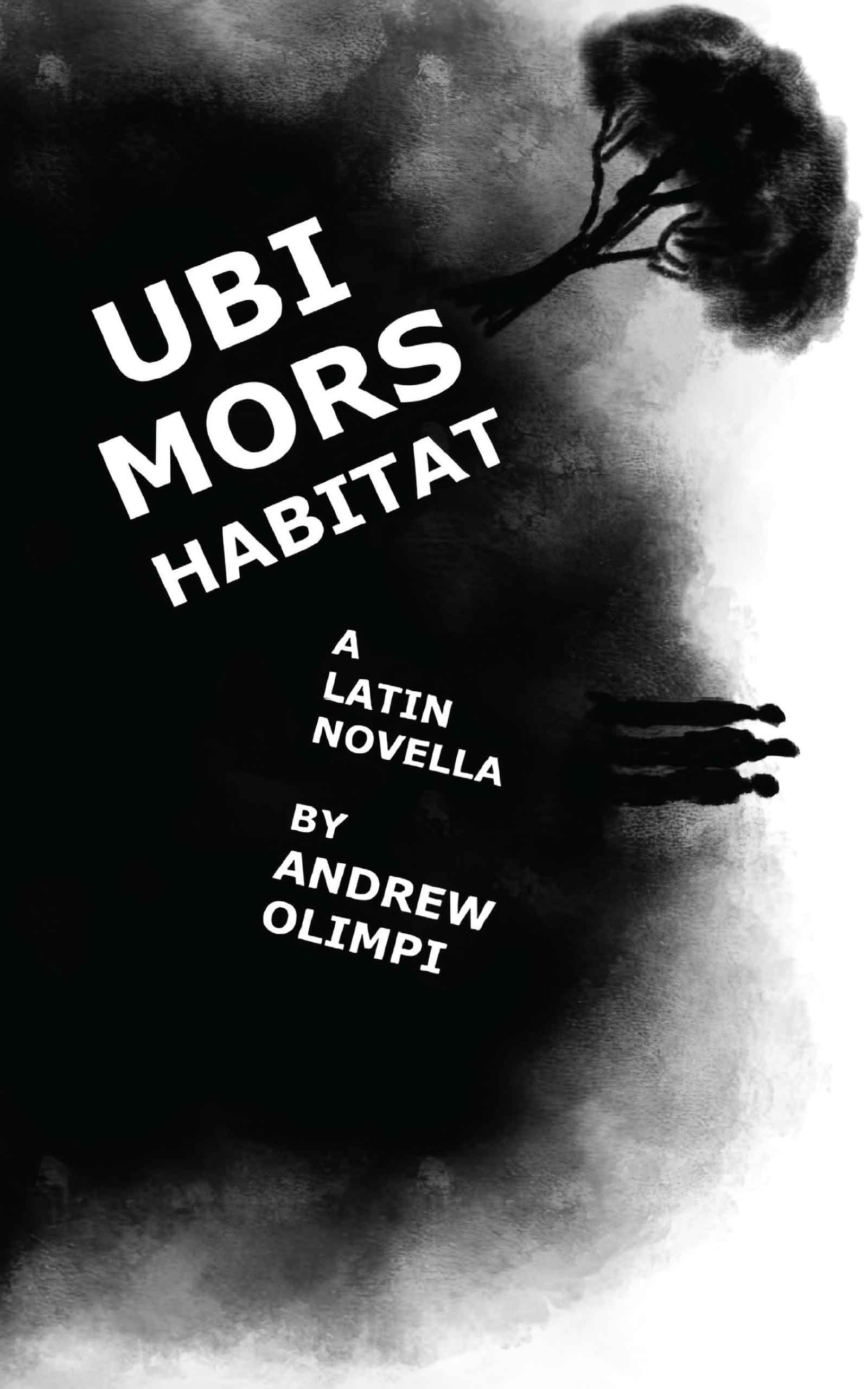 Ubi Mors Habitat, by Andrew Olimpi (Front Cover)