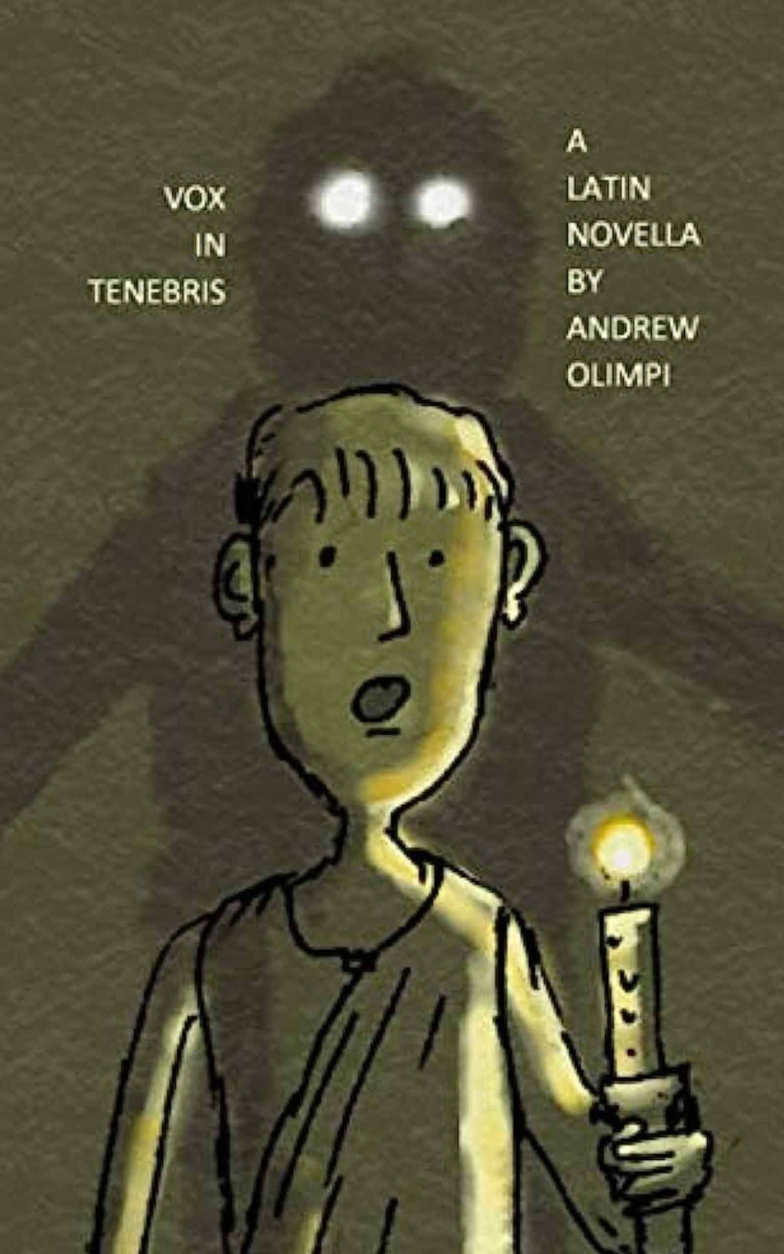 Vox in Tenebris: A Latin Novella, by Andrew Olimpi (Front Cover)